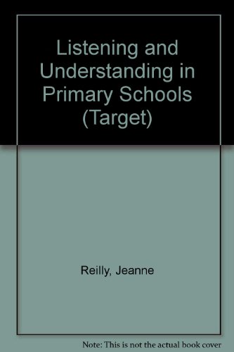 Listening and Understanding in Primary Schools (9781842991589) by Jeanne Reilly