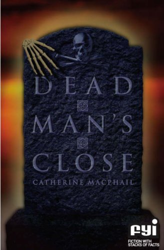 Stock image for Dead Man's Close (FYI: Fiction with Stacks of Facts) for sale by WorldofBooks