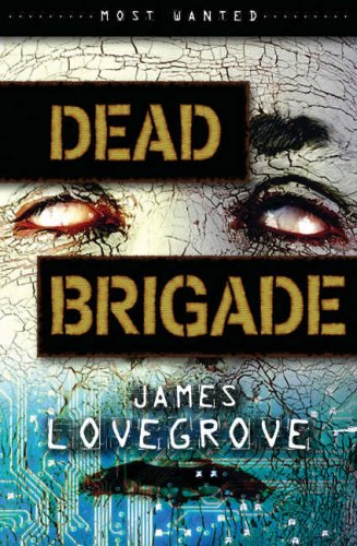 Dead Brigade (Most Wanted) by Lovegrove, James (2007) Paperback (9781842995082) by James Lovegrove