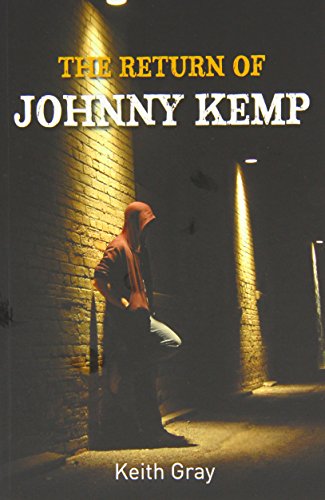 The Return Of Johnny Kemp (9781842996140) by Gray, Keith