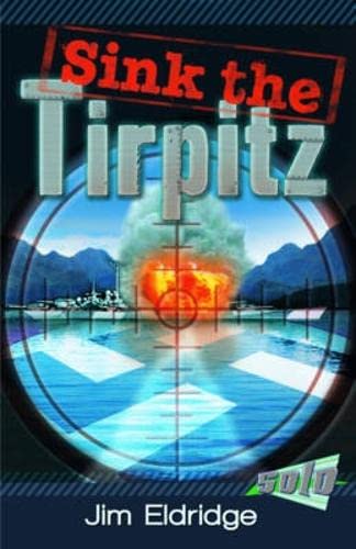 Beispielbild fr Sink the Tirpitz (Solos) zum Verkauf von WorldofBooks