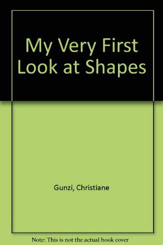 9781843010432: My Very First Look at Shapes (My Very First Look at)