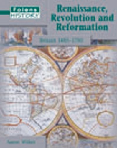 Beispielbild fr Renaissance, Revolution and Reformation - Student Book (Folens History) zum Verkauf von WorldofBooks