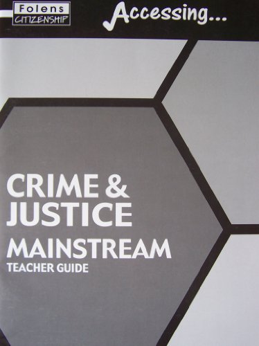 Accessing: Crime and Justice Mainstream Teacher Guide for KS3 Citizenship - Bhavini Algarra