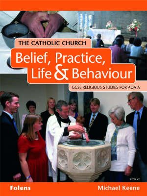 The Catholic Church (GCSE Religious Studies) (9781843038221) by Michael Keene