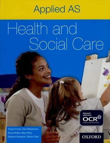 Stock image for Applied Health & Social Care: Health and Social Care: AS Student Book - OCR (Applied AS Health & Social Care) for sale by WorldofBooks