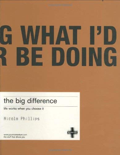 Beispielbild fr The Big Difference: Life works when you choose it (Momentum) zum Verkauf von WorldofBooks