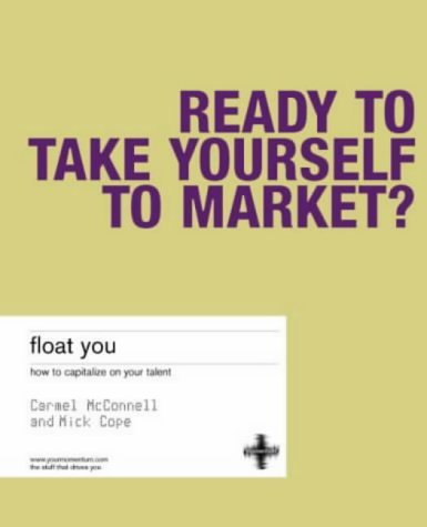 9781843040064: Float You: Take Yourself to Market