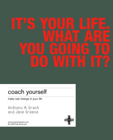 Beispielbild fr Coach Yourself: Make Real Change in Your Life zum Verkauf von SecondSale