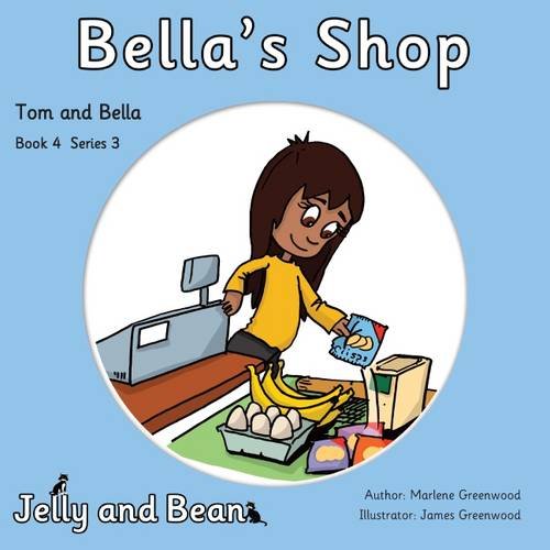 Imagen de archivo de Bella's Shop: 4 (Tom and Bella Series 3) a la venta por AwesomeBooks