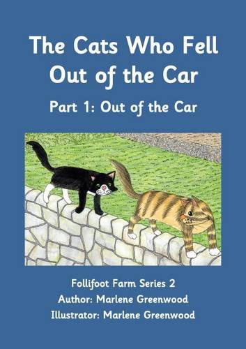 Imagen de archivo de The Cats Who Fell Out of the Car: Part 1 (Follifoot Farm Series 2) a la venta por WorldofBooks