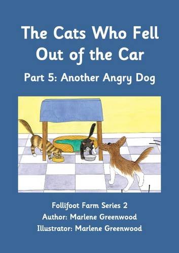 Imagen de archivo de The Cats Who Fell Out of the Car: Another Angry Dog Part 5 (Follifoot Farm Series 2) a la venta por medimops