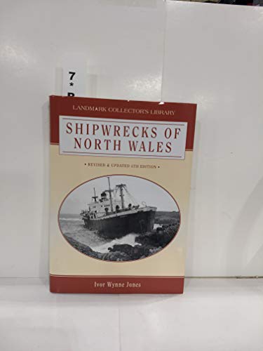 Stock image for Shipwrecks of North Wales (Landmark Collector's Library) for sale by WorldofBooks