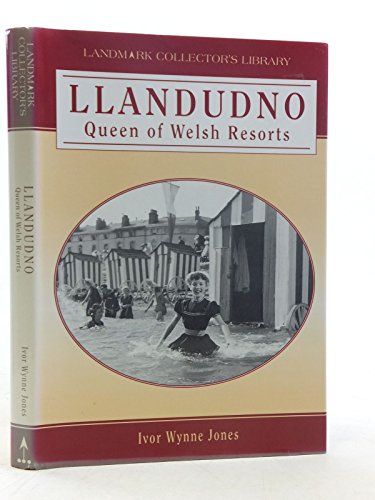 Stock image for Llandudno: Queen of Welsh Resorts (Landmark Collector's Library) for sale by Goldstone Books