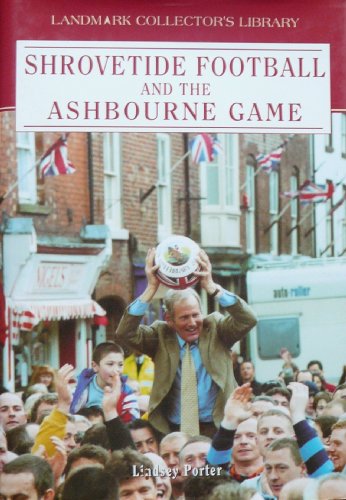 Shrovetide Football and the Ashbourne Game