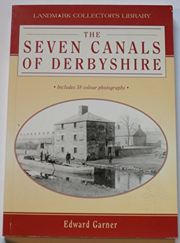 The Seven Canals of Derbyshire