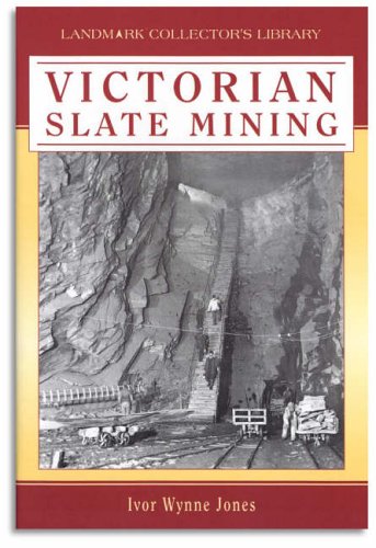 Beispielbild fr Victorian Slate Mining (Landmark Collector's Library) zum Verkauf von WorldofBooks