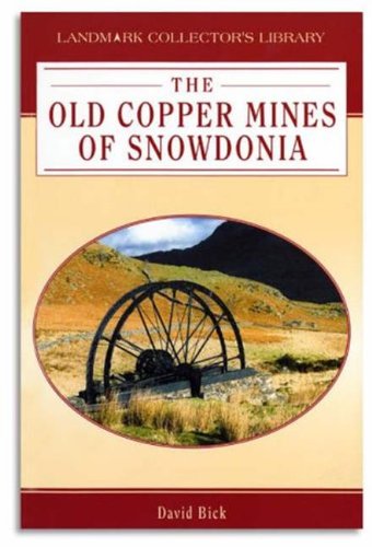 Imagen de archivo de The Old Copper Mines of Snowdonia a la venta por WorldofBooks