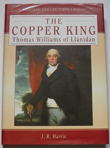 The Copper King: Thomas Williams of Llanidan