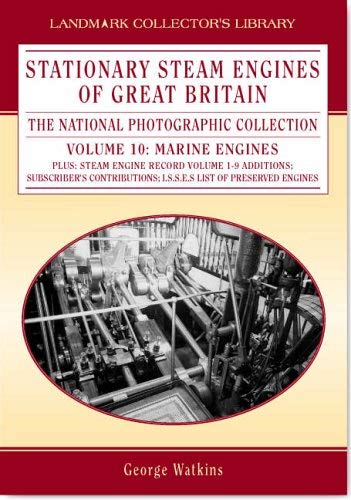 Beispielbild fr Stationary Steam Engines in Great Britain: the National Photographic Collection: The Marine Engines, Series Notes & Recollections (Landmark Collector's Library) zum Verkauf von AwesomeBooks