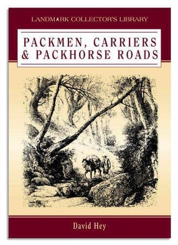 Packmen, Carriers and Packhorse Ways (9781843061328) by David Hey