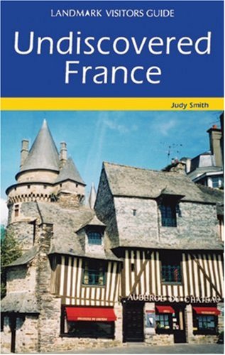 9781843061618: Undiscovered France (Landmark Visitor Guide) [Idioma Ingls]