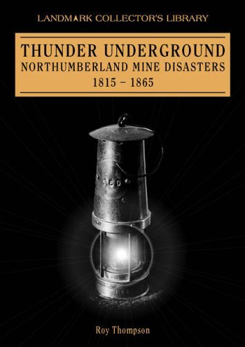 9781843061694: Thunder Underground: Northumberland Mining Disasters 1815-1865