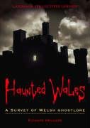 9781843061779: Haunted Wales: A Survey of Welsh Ghostlore