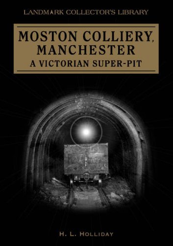 Stock image for Moston Colliery, Manchester - A Victorian Super-Pit for sale by WorldofBooks