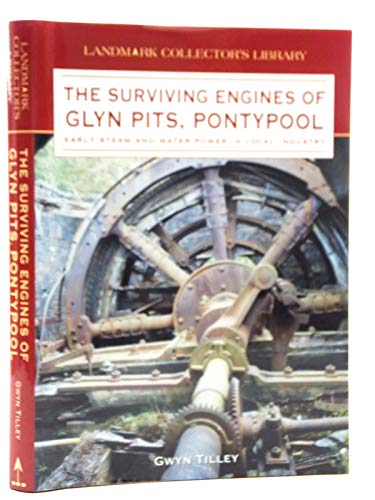 The Surviving Engines of Glyn Pits, Pontypool (Landmark Collector's Library) (9781843062035) by G. Tilley