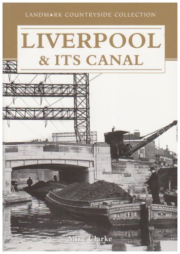 9781843063360: Liverpool and Its Canal (Landmark Collectors Library) [Idioma Ingls]