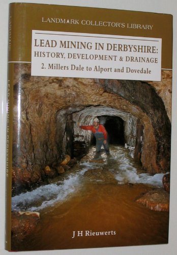 Imagen de archivo de Lead Mining in Derbyshire: v. 2 (Landmark Collector's Library) a la venta por WorldofBooks