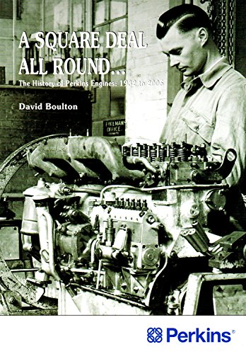 Imagen de archivo de A Square Deal All Round.: The History of Perkins Engines: 1933 to 2006 (Landmark Collector's Library) a la venta por WorldofBooks