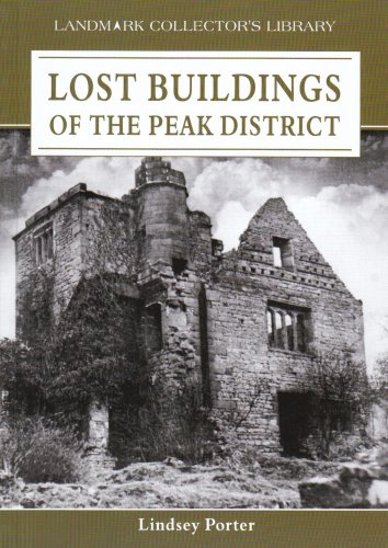 Stock image for Lost Buildings of the Peak District (Landmark Collector's Library) for sale by WorldofBooks