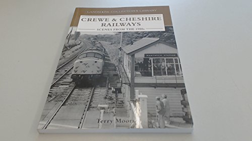 Beispielbild fr Crewe and Cheshire Railways: Scenes from the 1980s (Landmark Collector's Library) zum Verkauf von WorldofBooks