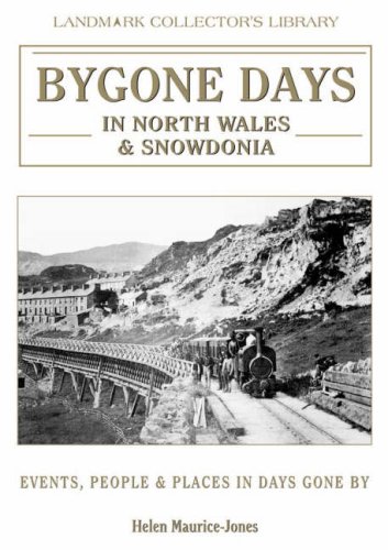 Beispielbild fr Bygone Days in North Wales and Snowdonia (Landmark Collector's Library) zum Verkauf von WorldofBooks