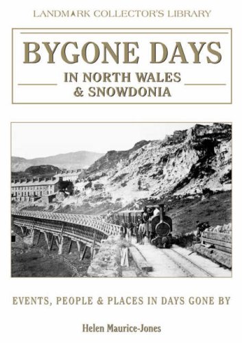 Stock image for Bygone Days in North Wales and Snowdonia (Landmark Collector's Library) for sale by WorldofBooks