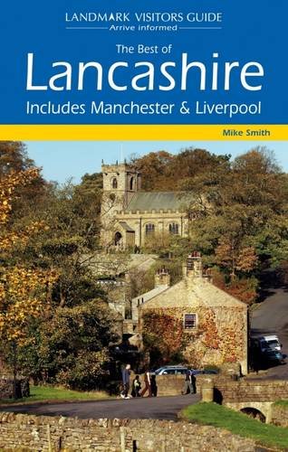 Stock image for The Best of Lancashire: Includes Liverpool and Manchester (Landmark Visitor Guide) for sale by AwesomeBooks