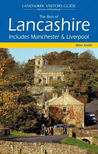 Stock image for The Best of Lancashire: Includes Liverpool and Manchester (Landmark Visitor Guide) for sale by WorldofBooks