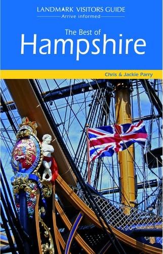 Beispielbild fr The Best of Hampshire (Landmark Visitor Guide) zum Verkauf von Reuseabook