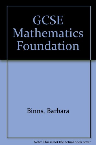 GCSE Mathematics Foundation: Pt. 1 & 2 (9781843084747) by Binns, Barbara; Gillespie, John; Smithers, Graham