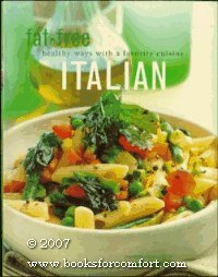 Stock image for ITALIAN Fat-Free Healthy Ways with a Favourite Cuisine for sale by Apeiron Book Service