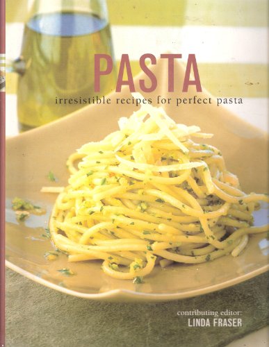 9781843090083: Title: Pasta Irresistible Recipes For Perfect Pasta