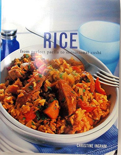 Beispielbild fr Rice: From Perfect Paella to Sensational Sushi zum Verkauf von WorldofBooks