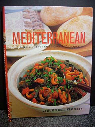 Stock image for Mediterranean A Taste of the Sun in Over 150 Recipes for sale by SecondSale