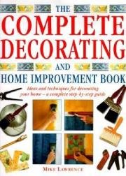 9781843090236: The Complete Decorating and Home Improvement Book