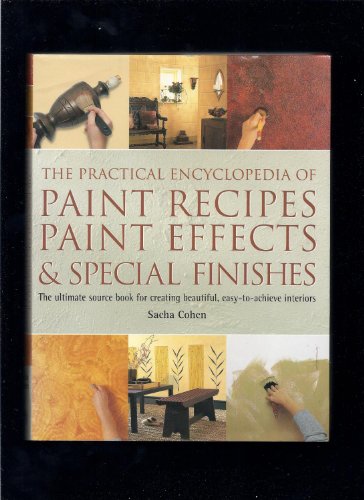Beispielbild fr Practical Encyclopedia of Paint Recipes Paint Effects, & Special Finishes zum Verkauf von Better World Books: West