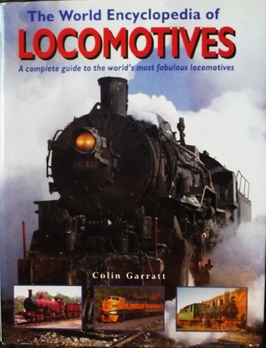 9781843090335: The World Encyclopaedia of LOCOMOTIVES A complete guide to the world's most famous locomotives