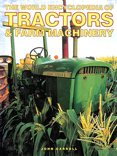 Stock image for The World Encyclopedia of Tractors and Farm Machinery for sale by Sarah Zaluckyj