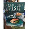 Stock image for Fabulous Fish in Minutes: Quick and Healthy Inspirations for Every Meal for sale by Wonder Book